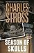 Season of Skulls (Laundry Files #12; New Management #3)