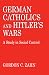German Catholics And Hitler...