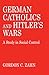 German Catholics And Hitler's Wars: A Study in Social Control