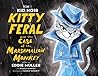 Kid Noir: Kitty Feral and the Case of the Marshmallow Monkey (Turner Classic Movies)