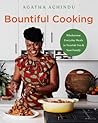 Bountiful Cooking: Wholesome Everyday Meals to Nourish You and Your Family
