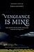 Vengeance Is Mine: The Moun...