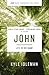 John Bible Study Guide plus Streaming Video: Life in His Name (40 Days Through the Book)