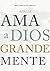 NBLA, Santa Biblia, Ama a Dios Grandemente, Interior a cuatro colores, Tapa dura, Comfort Print (Spanish Edition)