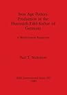 Iron Age Pottery Production in the Hunsruck-Eifel-Kultur of Germany (BAR International)
