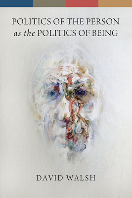 Politics of the Person as the Politics of Being (Paperback)