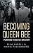 Becoming Queen Bee by Elin Wibell