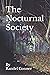 The Nocturnal Society by Randel Conner