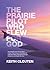 The Prairie Pilot Who Flew for God: How Keith and Yvonne Kerr Gave Their Lives to the Work of Wycliffe Bible Translators/Jungle Aviation and Radio Service