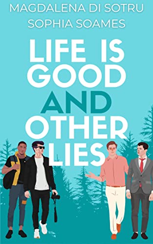 Life Is Good and Other Lies (Kindle Edition)