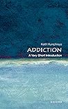 Addiction by Keith Humphreys