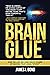 Brain Glue: How Selling Becomes Much Easier By Making Your Ideas "Sticky"
