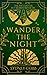 Wander the Night