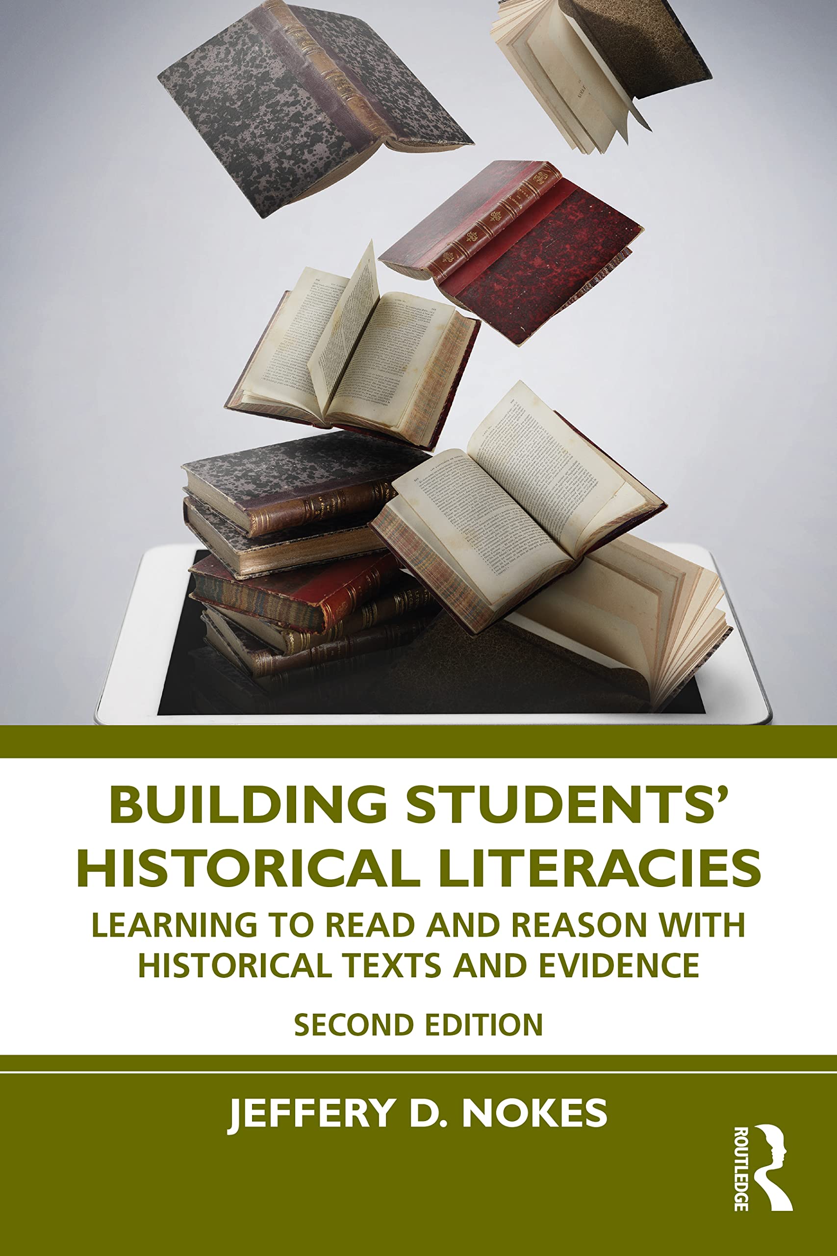 Building Students' Historical Literacies: Learning to Read and Reason With Historical Texts and Evidence (Paperback)