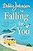 Falling For You