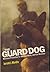 The Guard Dog: Maximum Prot...
