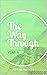 The Way Through: Year A
