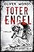Toter Engel: Ein Edel & Ste...