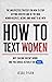 How To Text Women  by Jesse Tyler