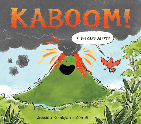 Kaboom! A Volcano Erupts (Forces of Nature, 1)