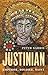 Justinian: Emperor, Soldier...