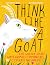 Think Like a Goat: The Wild...