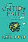 An Untidy Faith: ...