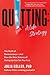 Quitting: A Life Strategy: ...