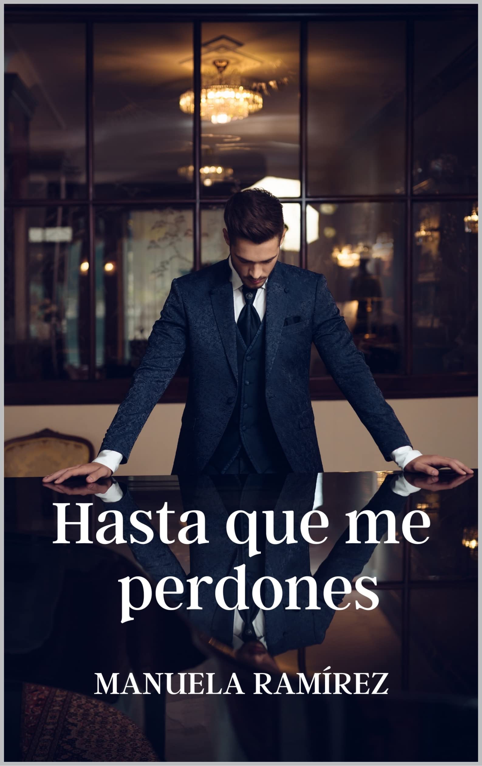 Hasta que me perdones (Bilogía El perdón #1)