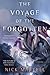 The Voyage of the Forgotten (3) (The Legacy of the Mercenary King)