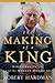 The Making of a King: King ...