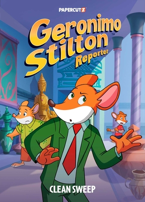 Geronimo Stilton Reporter Vol. 15: Clean Sweep (Geronimo Stilton Reporter Graphic Novels)