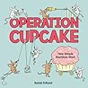 Operation Cupcake by Bambi Edlund