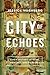 City of Echoes: A New Histo...
