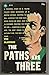 The Paths are Three