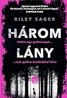 Három lány by Riley Sager