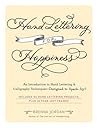 Hand Lettering for Happiness: An Introduction to Hand Lettering & Calligraphy Techniques―Designed to Spark Joy! Hand Lettering for Happiness: An Introduction to Hand Lettering & Calligraphy Techniques―Designed to Spark Joy!