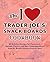 The I Love Trader Joe's Snack Boards Cookbook by Pamela Ellgen