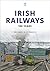 Irish Railways: 100 years (...