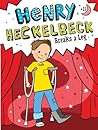 Henry Heckelbeck Breaks a Leg by Wanda Coven