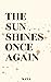 The Sun Shines Once Again by Kaya
