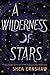 A Wilderness of Stars