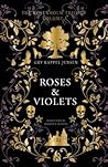Roses & Violets by Gry Kappel Jensen Roses & Violets by Gry Kappel Jensen