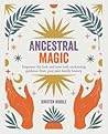 Ancestral Magic: ...