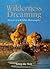 Wilderness Dreaming: Memoir...