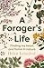 A Forager's Life