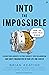 Into the Impossible