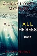 A Nicky Lyons FBI Suspense Thriller Bundle: All His (#2) and All He Sees