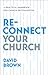 Reconnect Your Church: A Practical Handbook for Church Revitalisation