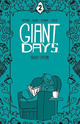 Giant Days Library Edition Vol. 2 (Giant Days Library Edition, #2)